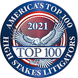 America’s Top 100 High Stakes Litigators 2021